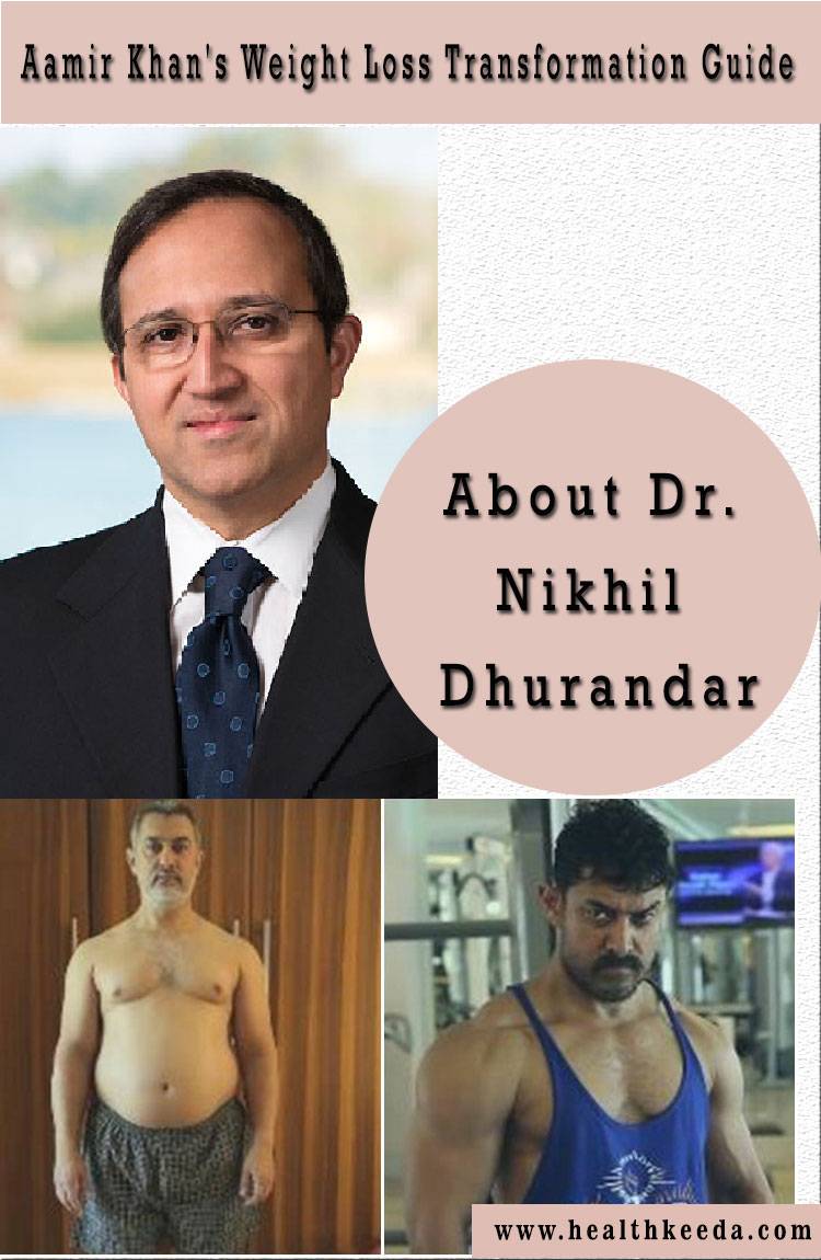 doctor nikhil dhurandhar aamir khan weight loss guide'