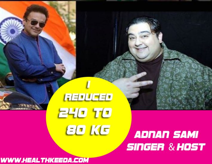 Adnan Sami Weight Loss Diet Chart